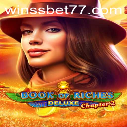 Embark on an Epic Gaming Adventure with BookofRichesDeluxeChapter2 on SSBET77.COM