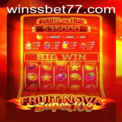 Exploring FruitNovaSuper100 at SSBET77.COM