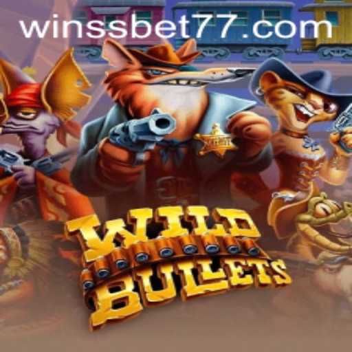 Exploring the Thrilling World of WildBullets at SSBET77.COM